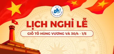 Thông báo lịch nghỉ Giỗ Tổ Hùng Vương và nghỉ lễ 30/4 - 1/5